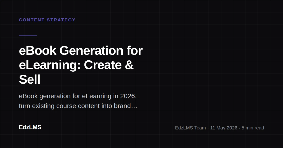 eBook Generation for eLearning: Create & Sell