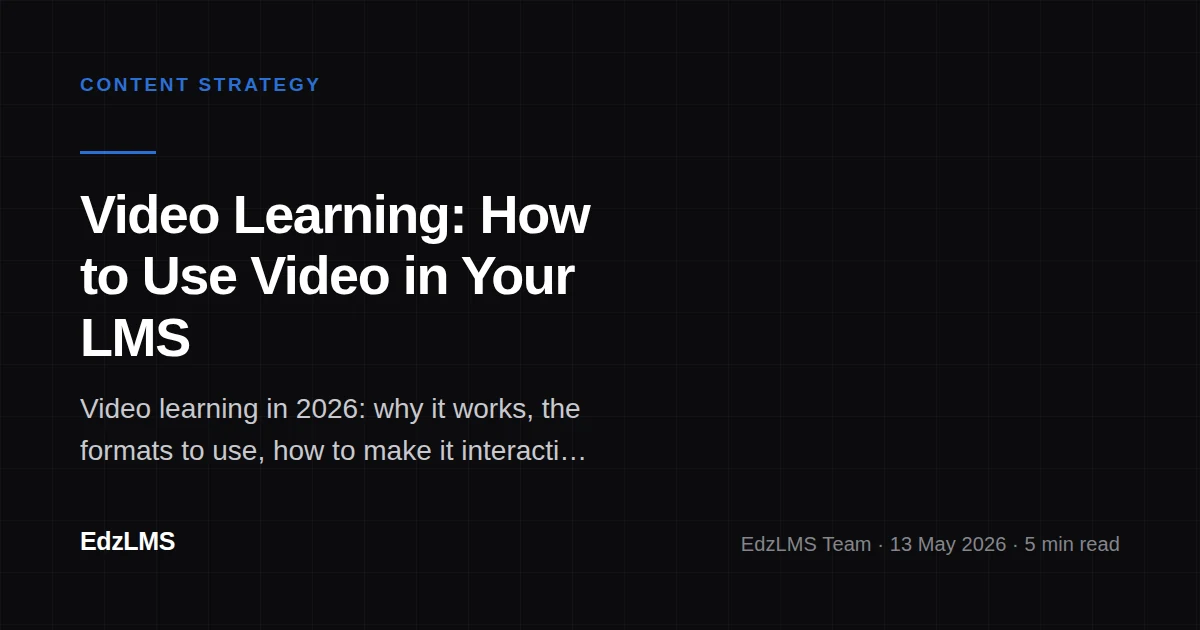 Video Learning: How to Use Video in Your LMS